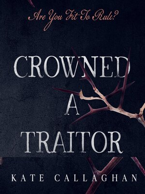 cover image of Crowned a Traitor